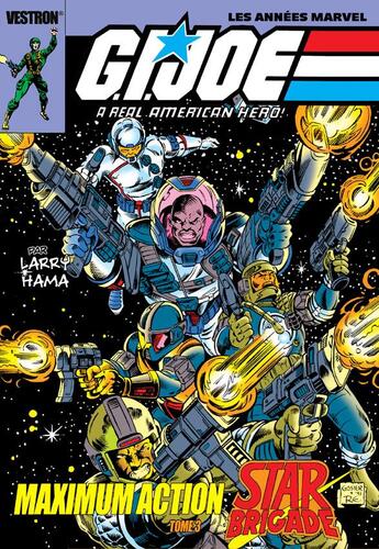 Couverture du livre « G.I. JOE, a real american hero : maximum action Tome 3 : Star Brigade » de Collectif et Lamy Hama aux éditions Vestron