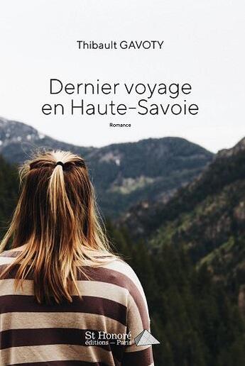 Couverture du livre « Dernier voyage en haute-savoie. » de Gavoty Thibault aux éditions Saint Honore Editions