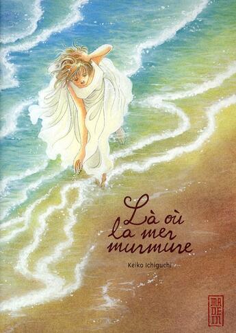 Couverture du livre « Là où la mer murmure » de Keiko Ichiguchi aux éditions Kana