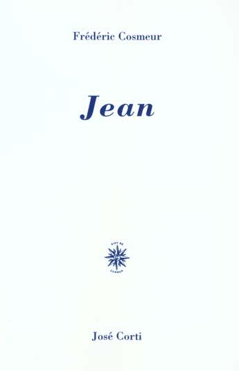 Couverture du livre « Jean » de Frederic Cosmeur aux éditions Corti