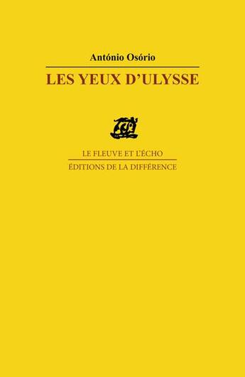 Couverture du livre « Les yeux d'ulysse » de Antonio Osorio aux éditions La Difference