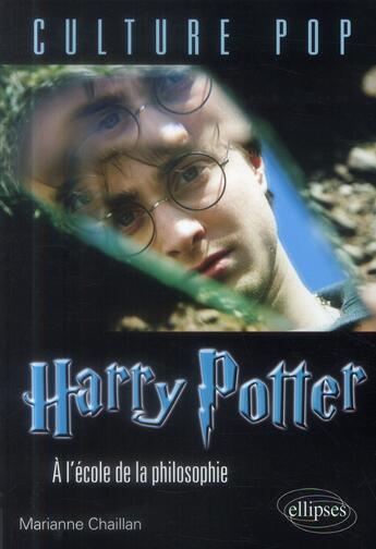 Couverture du livre « Harry potter a l'ecole de la philosophie » de Marianne Chaillan aux éditions Ellipses