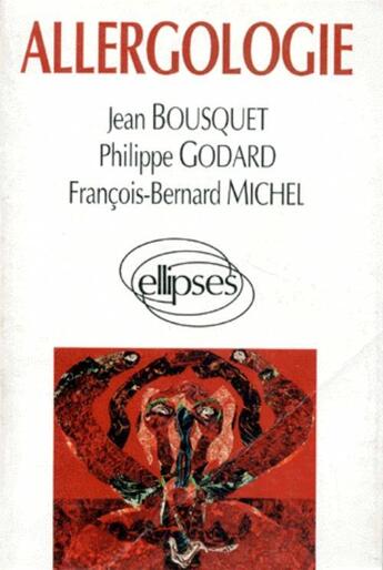 Couverture du livre « Allergologie » de Bousquet/Godard aux éditions Ellipses