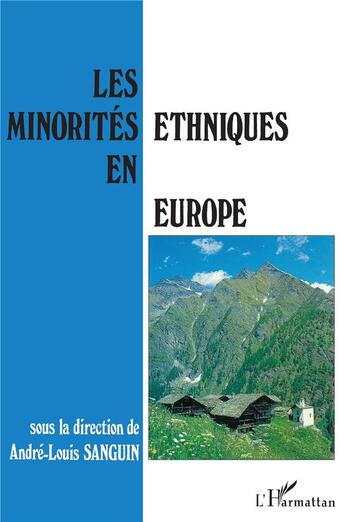 Couverture du livre « Les minorités ethniques en Europe » de Andre-Louis Sanguin aux éditions L'harmattan