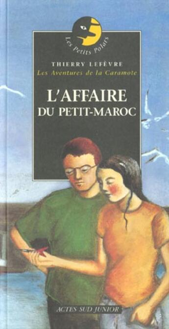 Couverture du livre « L'affaire du petit-maroc - les petits polars » de Thierry Lefevre aux éditions Actes Sud