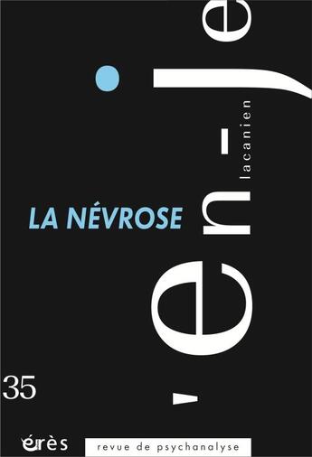 Couverture du livre « L'en-je 35 - la nevrose » de  aux éditions Eres