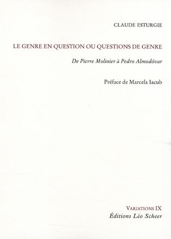 Couverture du livre « Le genre en question ou questions de genre » de Claude Esturgie aux éditions Leo Scheer