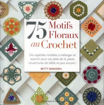 Couverture du livre « 75 motifs floraux au crochet » de Betty Barnden aux éditions De Saxe