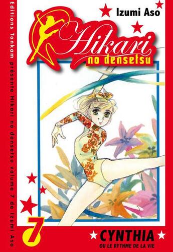 Couverture du livre « Hikari no Densetsu - Cynthia ou le rythme de la vie Tome 7 » de Izumi Aso aux éditions Delcourt