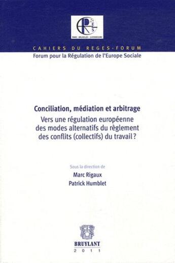 Couverture du livre « Conciliation, médiation et arbitrage » de Rigaux et Humblet aux éditions Bruylant