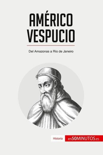 Couverture du livre « Américo Vespucio : Del Amazonas a Río de Janeiro » de  aux éditions 50minutos.es