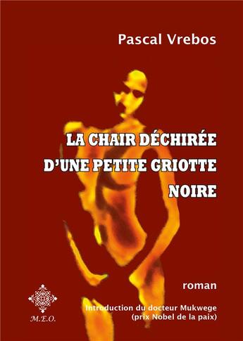 Couverture du livre « La chair dechirée d'une petite griotte noire » de Pascal Vrebos aux éditions Meo