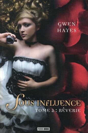 Couverture du livre « Sous influence t.2 ; rêverie » de Gwen Hayes aux éditions Panini