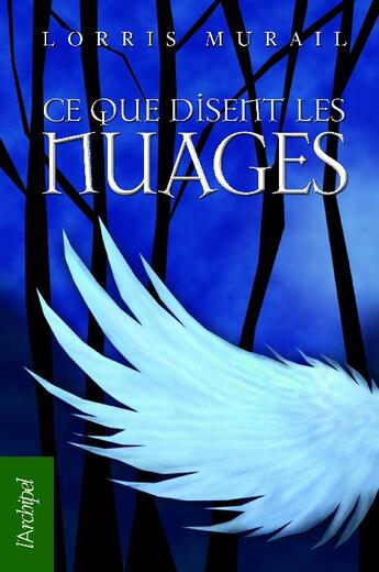 Couverture du livre « Ce que disent les nuages » de Murail-L aux éditions Archipel