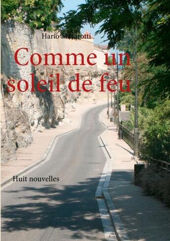 Couverture du livre « Comme un soleil de feu » de Hario Masarotti aux éditions Books On Demand