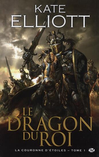 Couverture du livre « La couronne d'étoiles Tome 1 : le dragon du roi » de Kate Elliott aux éditions Bragelonne