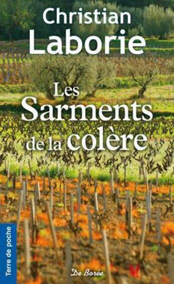 Couverture du livre « Les sarments de la colère » de Christian Laborie aux éditions De Boree