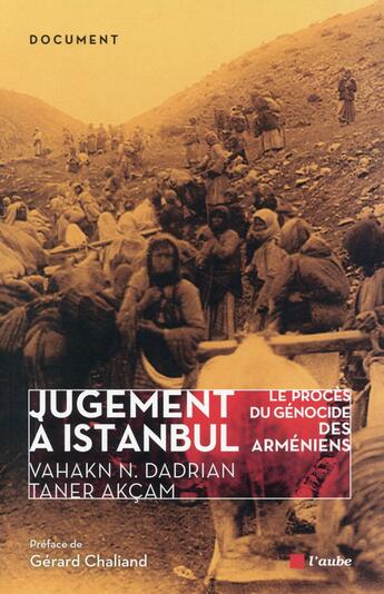 Couverture du livre « Jugement à Istanbul ; procès du génocide des Arméniens » de Taner Akcam et Vahakn Dadrian aux éditions Editions De L'aube