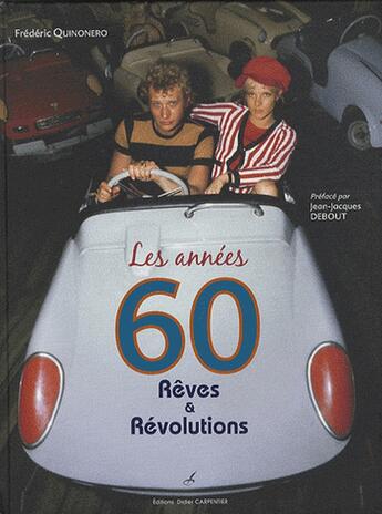 Couverture du livre « Les années 60 ; rêves et révolutions » de Frederic Quinonero aux éditions Editions Carpentier