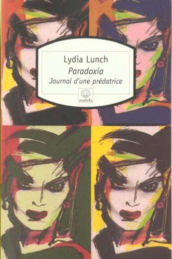 Couverture du livre « Paradoxia » de Lydia Lunch aux éditions Motifs