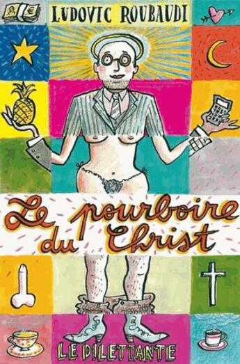 Couverture du livre « Le pourboire du Christ » de Ludovic Roubaudi aux éditions Le Dilettante