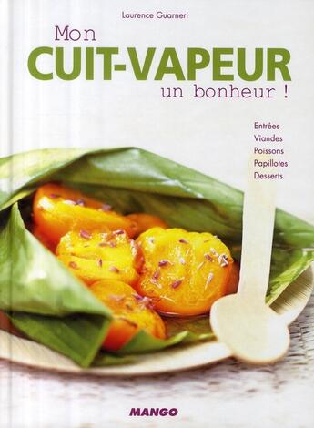 Couverture du livre « Mon cuit-vapeur, un bonheur ! » de Laurence Guarneri aux éditions Mango