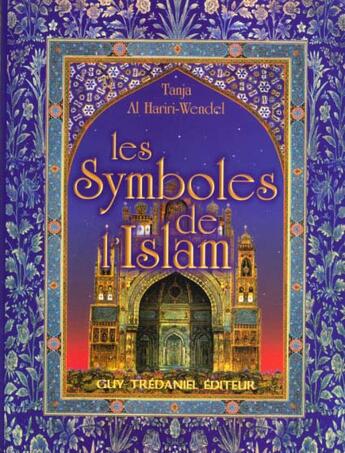 Couverture du livre « Les symboles de l'islam » de Tanja/Hariri-Wendel aux éditions Guy Trédaniel