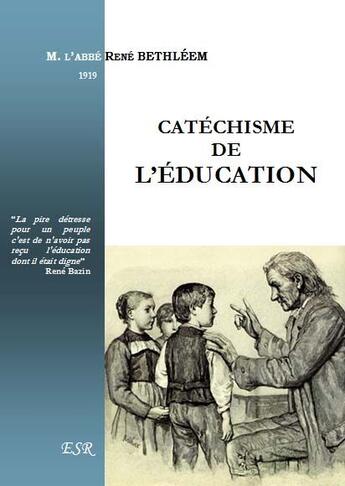 Couverture du livre « Catéchisme de l'éducation » de Rene Bethleem aux éditions Saint-remi