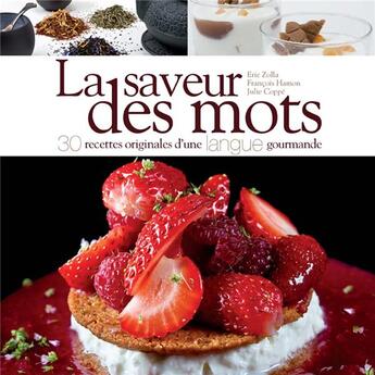 Couverture du livre « La saveur des mots 30 recettes originale » de Zolla Et Hamon aux éditions Autres Temps