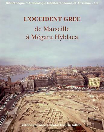 Couverture du livre « L'Occident grec ; de Marseille à Mégara Hyblaea » de Sophie Bouffier aux éditions Errance