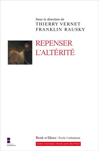 Couverture du livre « Repenser l'altérité » de Jerome Beau aux éditions Parole Et Silence