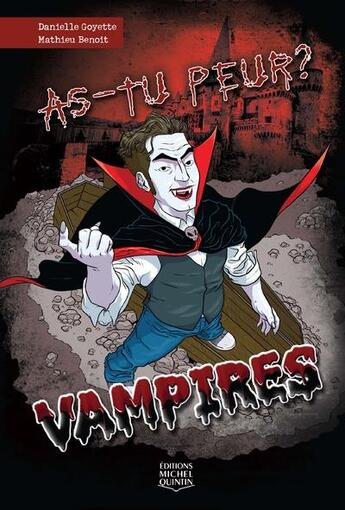 Couverture du livre « As-tu peur ? ; vampires » de Mathieu Benoit et Danielle Goyette aux éditions Michel Quintin