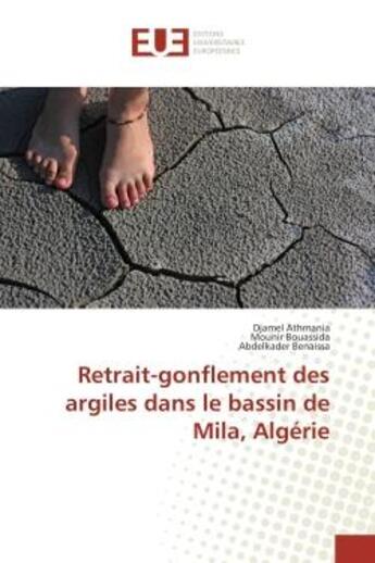 Couverture du livre « Retrait-gonflement des argiles dans le bassin de mila, algerie » de Athmania/Bouassida aux éditions Editions Universitaires Europeennes