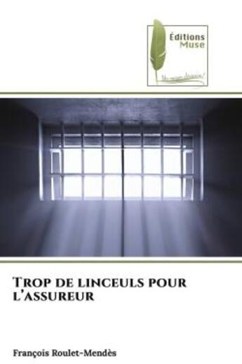 Couverture du livre « Trop de linceuls pour l'assureur » de Roulet-Mendes F. aux éditions Muse