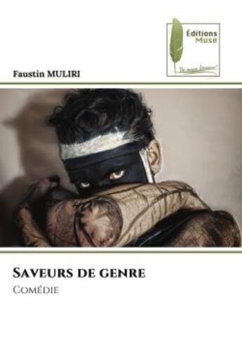 Couverture du livre « Saveurs de genre : Comédie » de Faustin Muliri aux éditions Muse