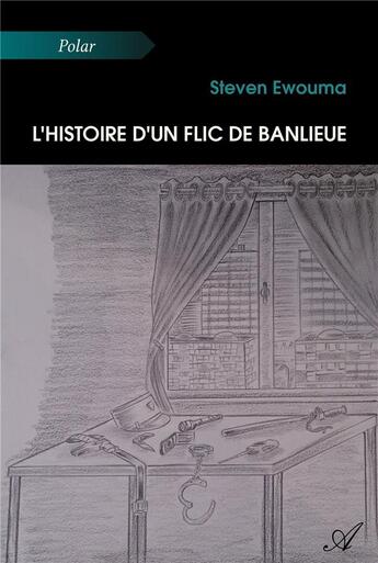 Couverture du livre « L'histoire d'un flic de banlieue » de Ewouma Steven aux éditions Atramenta