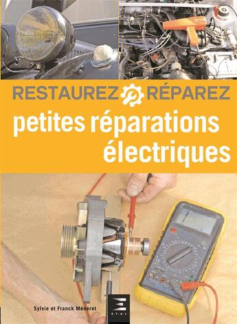 Couverture du livre « Restaurez & réparez ; petites réparations électriques » de Sylvie Meneret et Franck Meneret aux éditions Etai