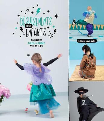 Couverture du livre « Déguisements pour enfants ; 20 modèles faciles à coudre avec patrons » de Sylvie Blondeau aux éditions Marie-claire
