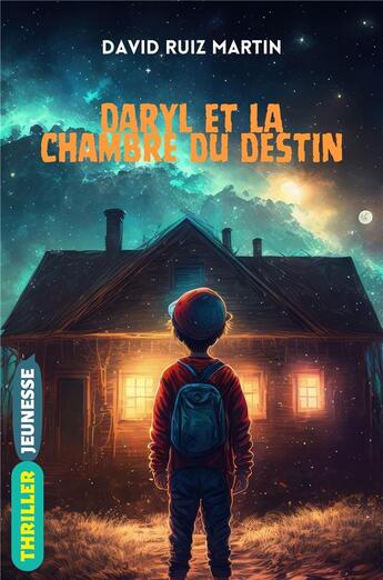 Couverture du livre « Daryl et la chambre du destin » de David Ruiz Martin aux éditions Librinova