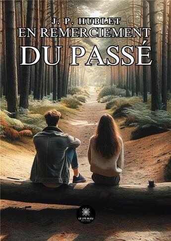 Couverture du livre « En remerciement du passé » de J. P. Hublet aux éditions Le Lys Bleu