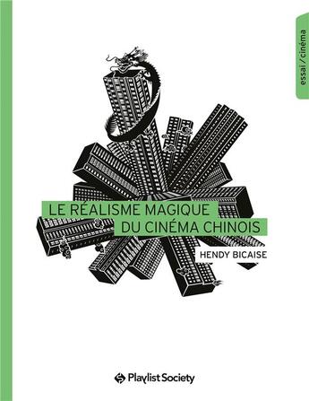 Couverture du livre « Le réalisme magique du cinéma chinois » de Hendy Bicaise aux éditions Playlist Society