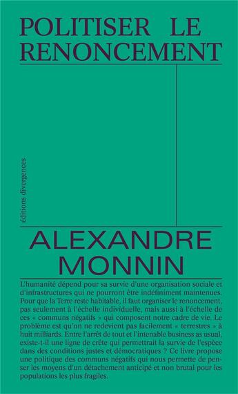 Couverture du livre « Politiser le renoncement » de Alexandre Monnin aux éditions Divergences