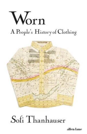 Couverture du livre « WORN - A PEOPLE''S HISTORY OF CLOTHING » de Thanhauser Sofi aux éditions Penguin Uk