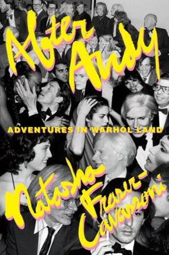 Couverture du livre « After Andry adventures in Warhol land » de Natasha Fraser-Cavassoni aux éditions Random House Us