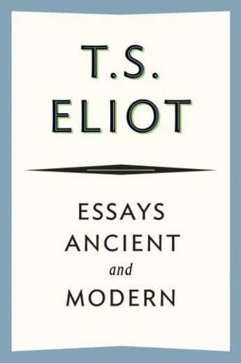 Couverture du livre « Essays Ancient and Modern » de T. S. Eliot aux éditions Houghton Mifflin Harcourt