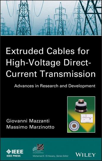 Couverture du livre « Extruded Cables for High-Voltage Direct-Current Transmission » de Giovanni Mazzanti et Massimo Marzinotto aux éditions Wiley-ieee Press