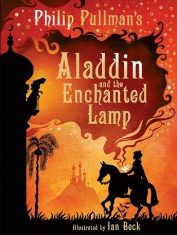 Couverture du livre « ALADDIN AND THE ENCHANTED LAMP » de Ian Beck et Philip Pullman aux éditions Scholastic