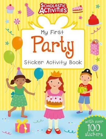 Couverture du livre « MY FIRST PARTY STICKER ACTIVITY BOOK » de  aux éditions Scholastic