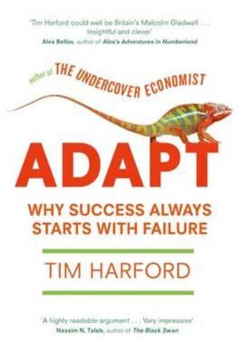 Couverture du livre « ADAPT: WHY SUCCESS ALWAYS STARTS WITH FAILURE » de Tim Harford aux éditions Little Brown Uk