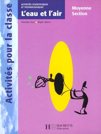 Couverture du livre « L'Eau Et L'Air En Moyenne Section » de R Queva et D Sacy aux éditions Hachette Education